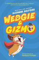 Book cover of: Wedgie & Gizmo. By: Suzanne Selfors