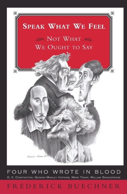 Book cover of: Speak What We Feel. By: Frederick Buechner