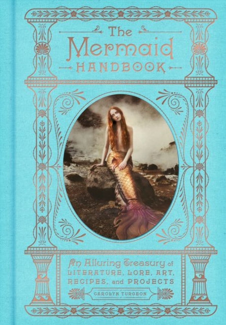 Book cover of: Mermaid Handbook. By: Carolyn Turgeon