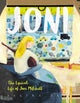 Book cover of: Joni: The Lyrical Life of Joni Mitchell