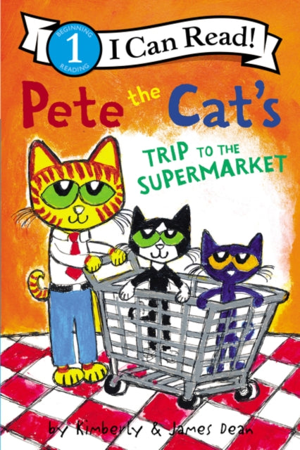 Book cover of: Pete the Cat's Trip to the Supermarket
