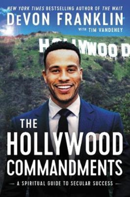Book cover of: Hollywood Commandments. By: DeVon Franklin