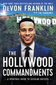 Book cover of: Hollywood Commandments. By: DeVon Franklin