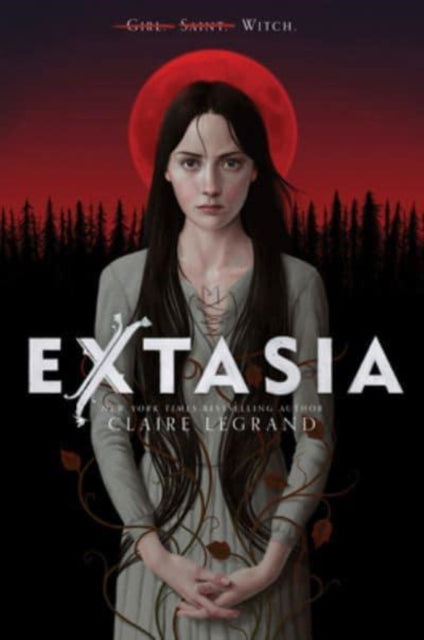 Book cover of: Extasia. By: Claire Legrand