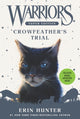 Book cover of: Warriors Super Edition: Crowfeather’s Trial. By: Erin Hunter