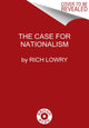 Book cover of: Case for Nationalism. By: Rich Lowry