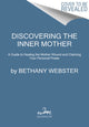 Book cover of: Discovering the Inner Mother. By: Bethany Webster