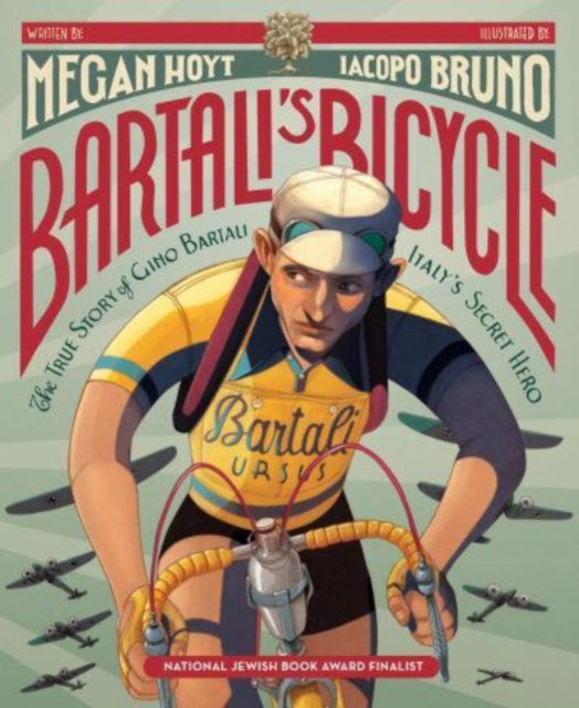 Book cover of: Bartali's Bicycle: The True Story of Gino Bartali, Italy's Secret Hero. By: Megan Hoyt