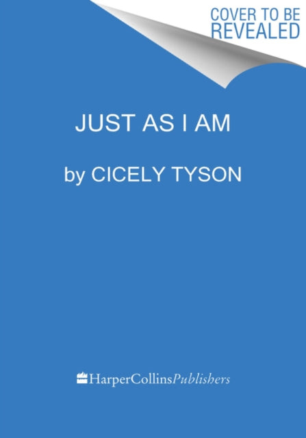 Book cover of: Just as I Am. By: Cicely Tyson