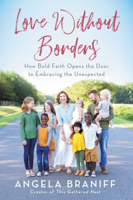 Book cover of: Love Without Borders. By: Angela Braniff