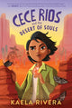 Book cover of: Cece Rios and the Desert of Souls. By: Kaela Rivera