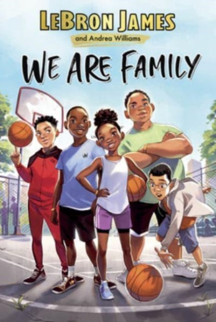 Book cover of: We Are Family. By: LeBron James