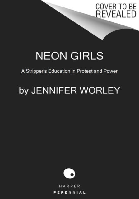 Book cover of: Neon Girls. By: Jennifer Worley