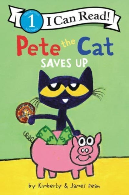 Book cover of: Pete the Cat Saves Up. By: James Dean