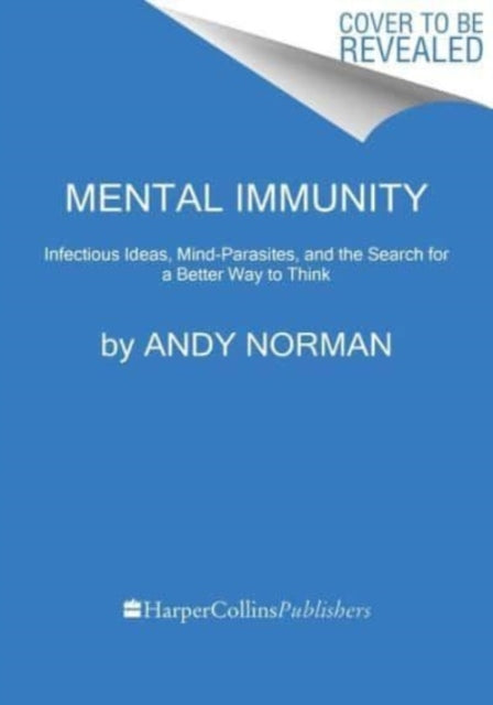 Book cover of: Mental Immunity. By: Andy Norman