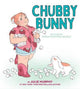 Book cover of: Chubby Bunny. By: Julie Murphy