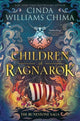 Book cover of: Runestone Saga: Children of Ragnarok. By: Cinda Williams Chima