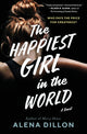 Book cover of: Happiest Girl in the World. By: Alena Dillon