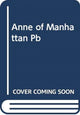 Book cover of: Anne of Manhattan. By: Brina Starler
