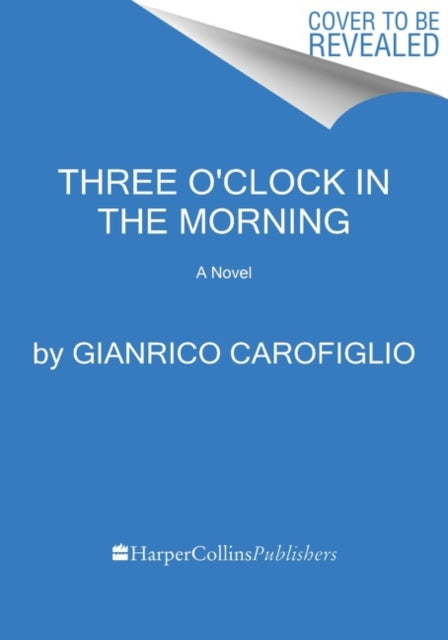 Book cover of: Three O'Clock in the Morning. By: Gianrico Carofiglio