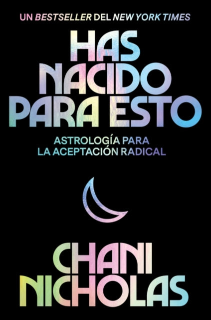 Book cover of: You Were Born for This \ Has Nacido Para Esto (Spanish Edition). By: Chani Nicholas