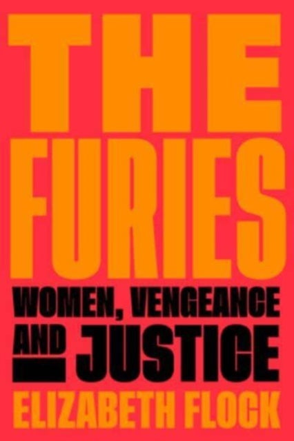 Book cover of: Furies. By: Elizabeth Flock