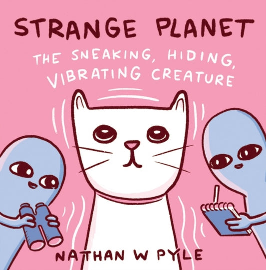 Book cover of: Strange Planet. By: Nathan W. Pyle