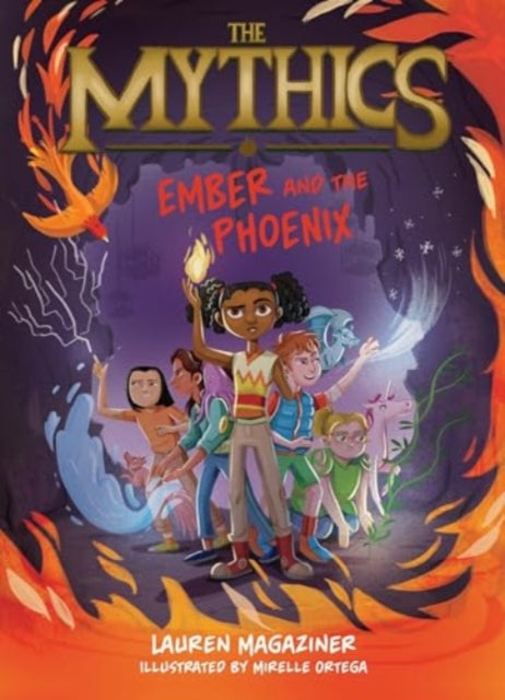 Book cover of: Mythics #4: Ember and the Phoenix. By: Lauren Magaziner