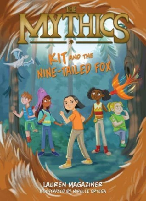 Book cover of: Mythics #3: Kit and the Nine-Tailed Fox. By: Lauren Magaziner