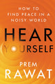 Book cover of: Hear Yourself. By: Prem Rawat