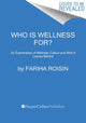 Book cover of: Who Is Wellness For?. By: Fariha Roisin