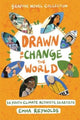 Drawn to Change the World Graphic Novel Collection, 16 Youth Climate Activists, 16 Artists: A Graphic Novel 9780063084216 Emma Reynolds