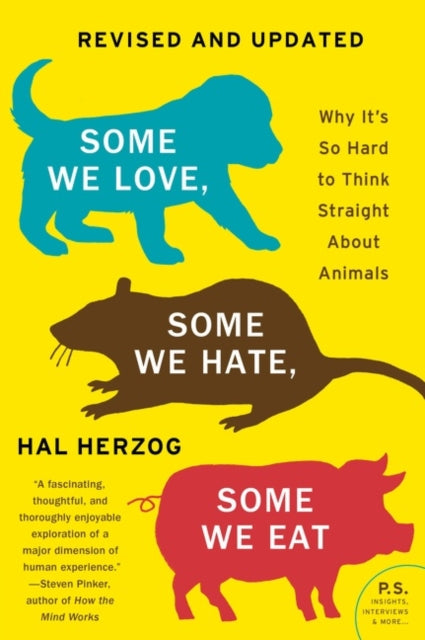 Book cover of: Some We Love, Some We Hate, Some We Eat [Second Edition]. By: Hal Herzog