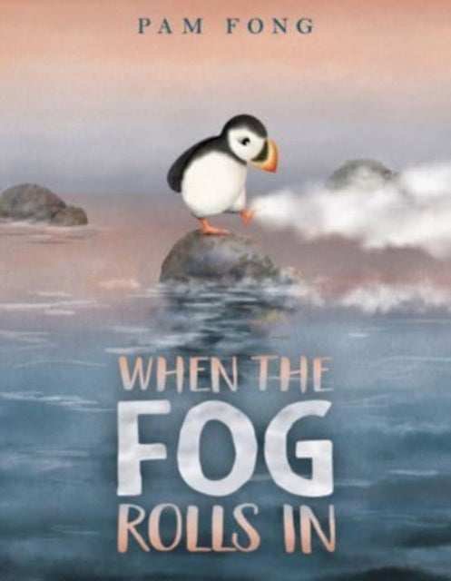Book cover of: When the Fog Rolls In. By: Pam Fong