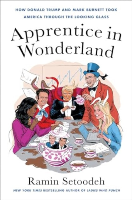 Book cover of: Apprentice in Wonderland. By: Ramin Setoodeh