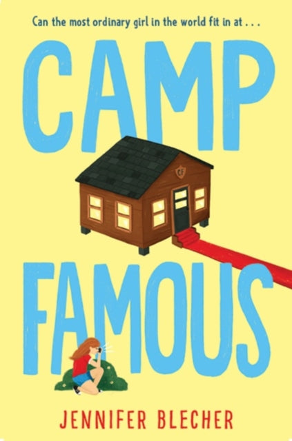 Book cover of: Camp Famous. By: Jennifer Blecher