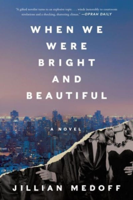 Book cover of: When We Were Bright and Beautiful. By: Jillian Medoff