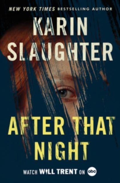 Book cover of: After That Night. By: Karin Slaughter