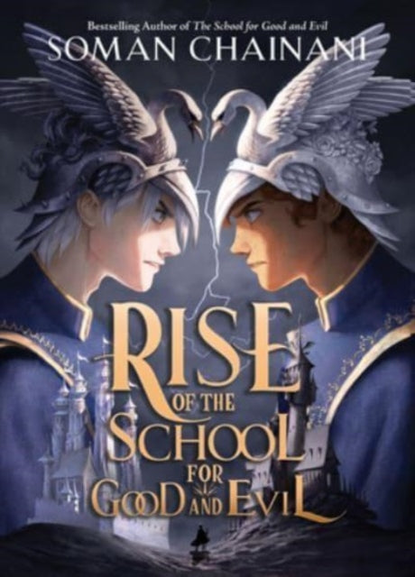 Book cover of: Rise of the School for Good and Evil. By: Soman Chainani