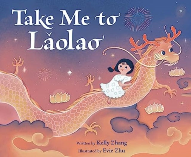 Book cover of: Take Me to Laolao. By: Kelly Zhang