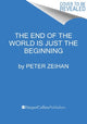 End of the World Is Just the Beginning, Mapping the Collapse of Globalization 9780063230477 Peter Zeihan