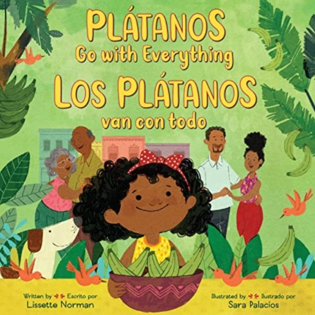 Book cover of: Platanos Go With Everything / Los Platanos Van Con Todo. By: Lissette Norman