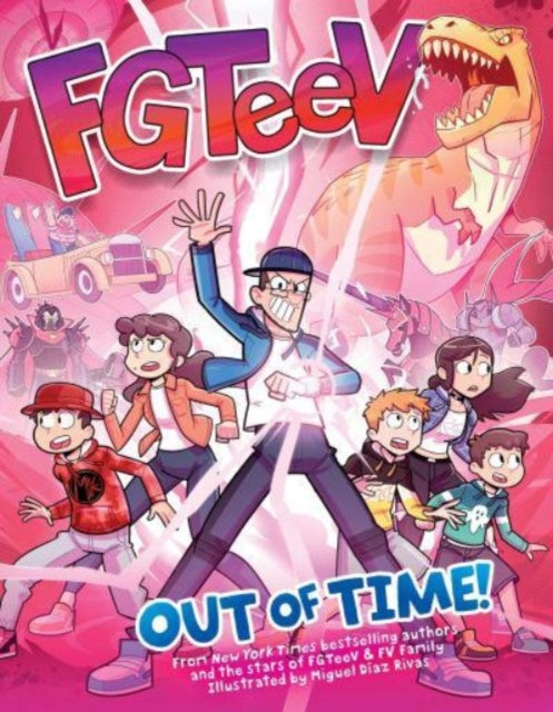 Book cover of: FGTeeV: Out of Time!. By: FGTeeV