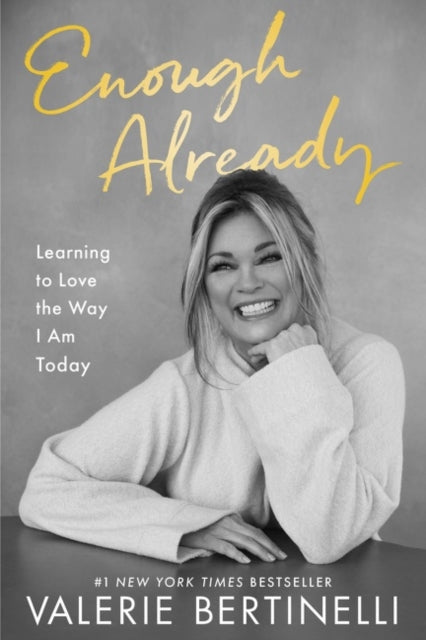 Book cover of: Enough Already. By: Valerie Bertinelli