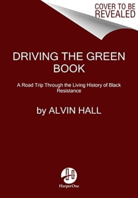 Book cover of: Driving the Green Book. By: Alvin Hall
