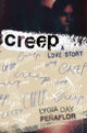 Book cover of: Creep: A Love Story. By: Lygia Day Peñaflor