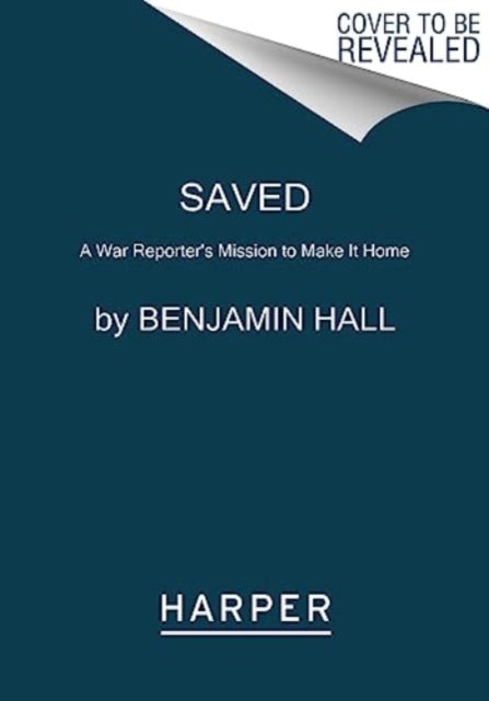 Book cover of: Saved. By: Benjamin Hall