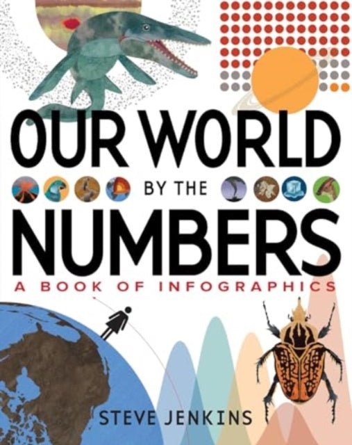 Book cover of: Our World: By the Numbers. By: Steve Jenkins