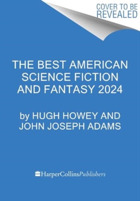 Book cover of: Best American Science Fiction and Fantasy 2024. By: Hugh Howey
