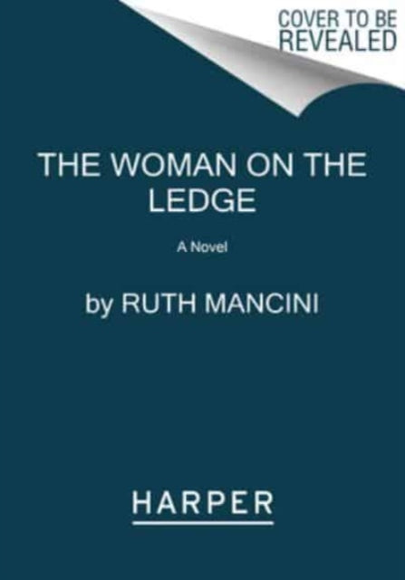 Book cover of: Woman on the Ledge. By: Ruth Mancini